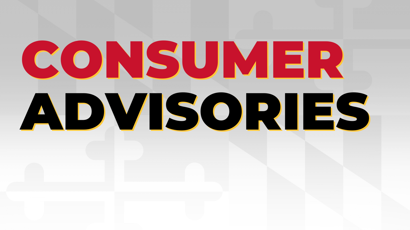 Consumer Advisories with maryland flag background