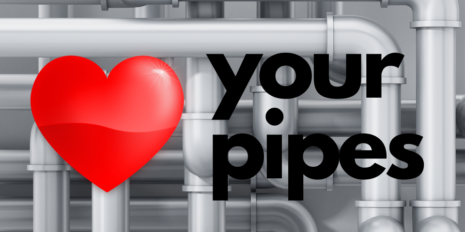 Love your pipes!